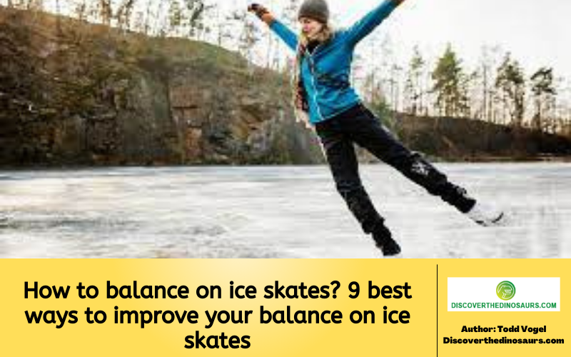 How to balance on ice skates 9 best ways to improve your balance on ice skates