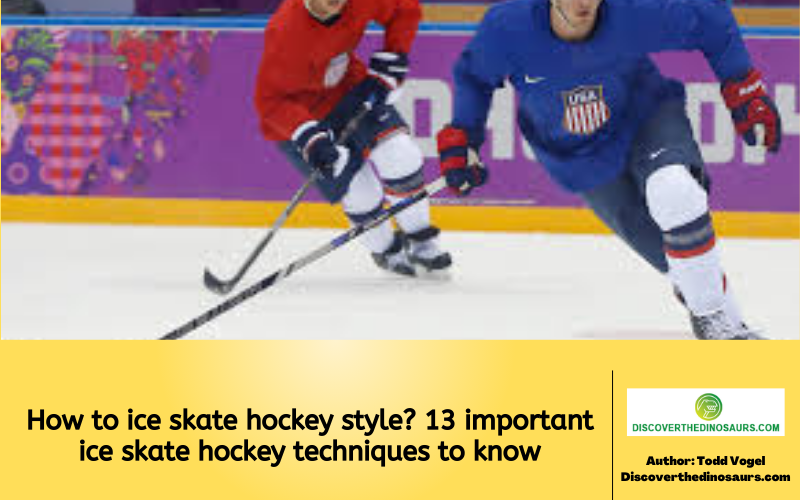How to ice skate hockey style 13 important ice skate hockey techniques to know