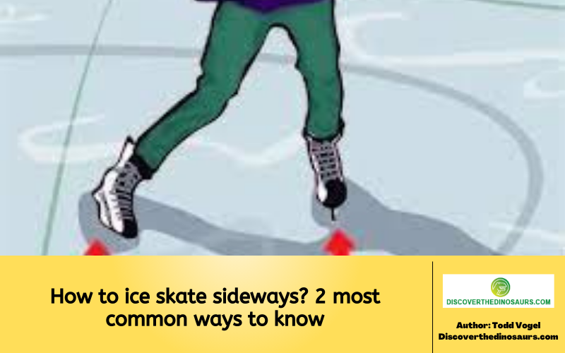 How to ice skate sideways 2 most common ways to know