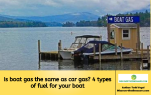 Is boat gas the same as car gas? 4 types of fuel for your boat
