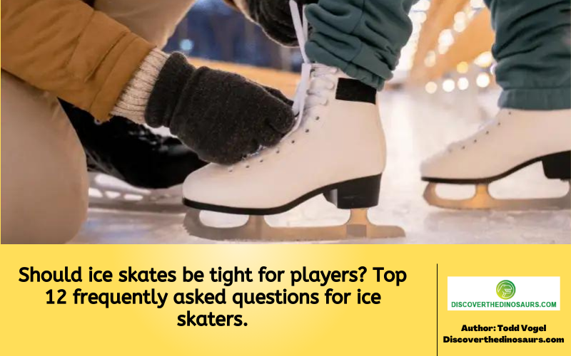 https://discoverthedinosaurs.com/should-ice-skates-be-tight/