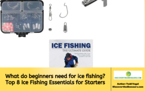 What do beginners need for ice fishing Top 8 Ice Fishing Essentials for Starters