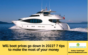 Will boat prices go down in 2022 7 tips to make the most of your money