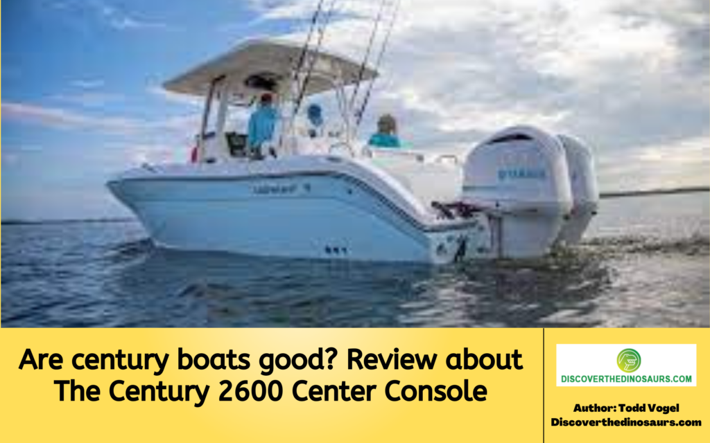 Are century boats good? Review about The Century 2600 Center Console