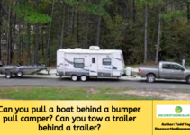 Can you pull a boat behind a bumper pull camper? Can you tow a trailer behind a trailer?