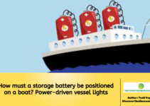 How must a storage battery be positioned on a boat? Power-driven vessel lights