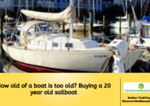 How old of a boat is too old? Buying a 20 year old sailboat