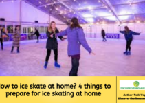 How to ice skate at home? 4 things to prepare for ice skating at home