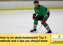 How to ice skate backwards? Top 3 methods and 4 tips you should know