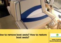 How to remove boat seats? How to restore boat seats?