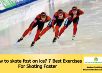 How to skate fast on ice? 7 Best Exercises For Skating Faster