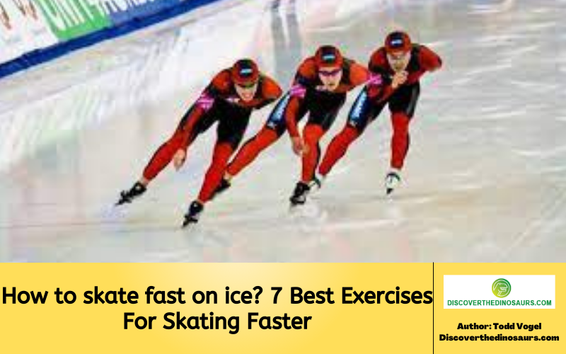 How to skate fast on ice? 7 Best Exercises For Skating Faster Outdoor