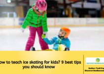 How to teach ice skating for kids? 9 best tips you should know