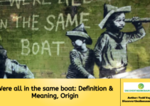Were all in the same boat: Definition & Meaning, Origin