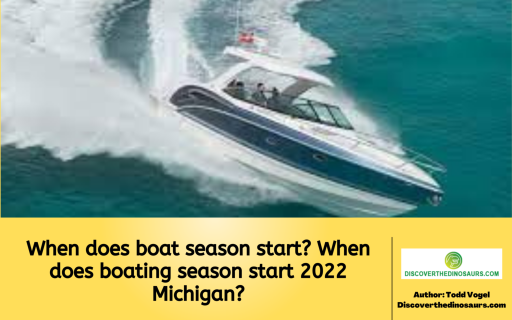 When does boat season start? When does boating season start 2022